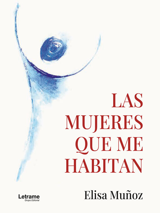 Title details for Las mujeres que me habitan by Elisa Muñoz - Available
